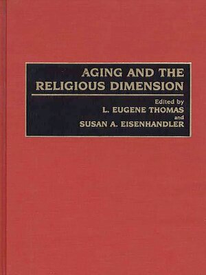 cover image of Aging and the Religious Dimension